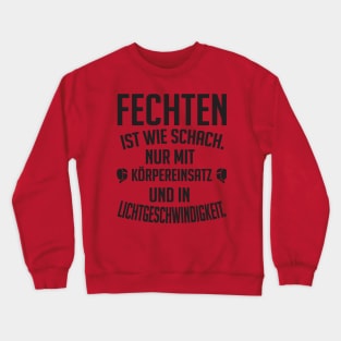 Fechten ist wie schach Crewneck Sweatshirt